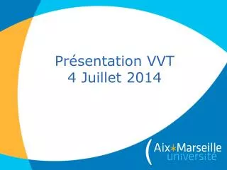 Présentation VVT 4 Juillet 2014