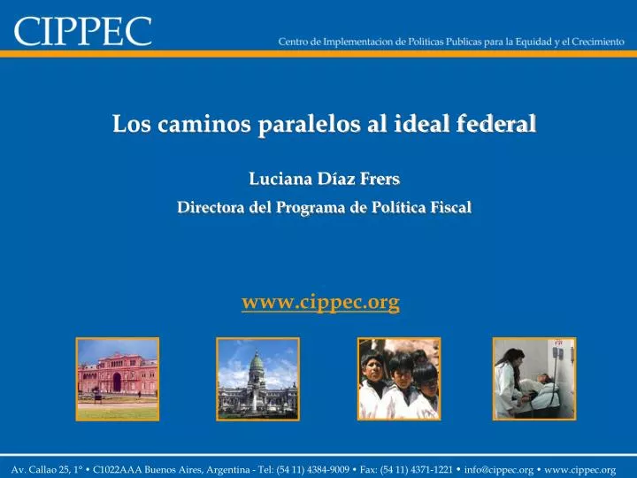 los caminos paralelos al ideal federal luciana d az frers directora del programa de pol tica fiscal