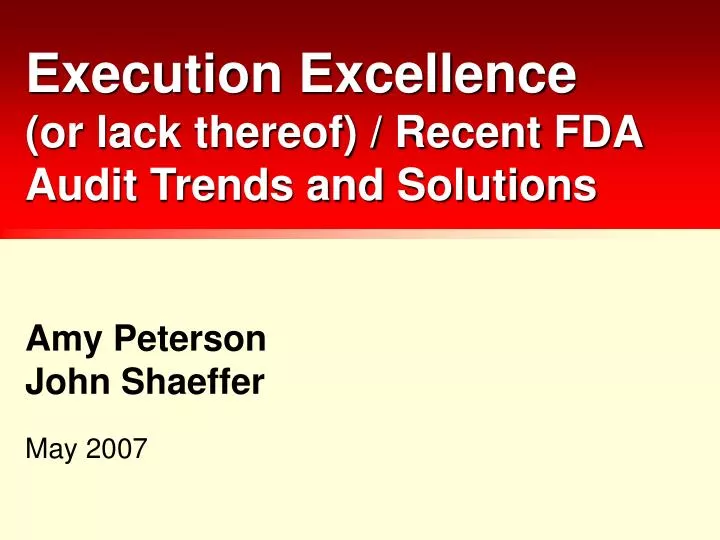 execution excellence or lack thereof recent fda audit trends and solutions