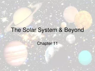 The Solar System &amp; Beyond