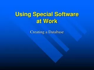 Using Special Software at Work