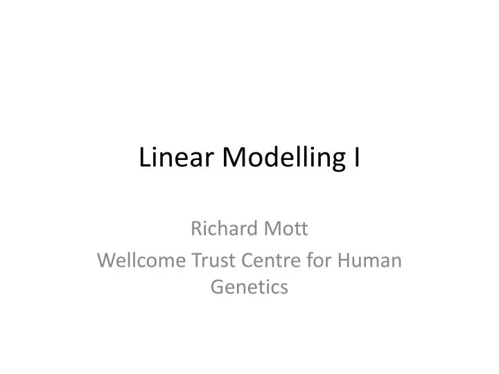 linear modelling i