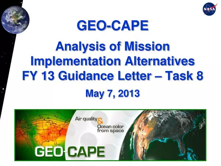 geo cape analysis of mission implementation alternatives fy 13 guidance letter task 8 may 7 2013