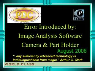 Error Introduced by: Image Analysis Software Camera &amp; Part Holder