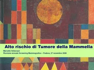 Alto rischio di Tumore della Mammella Marcello Vettorazzi
