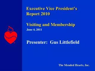 Executive Vice President’s Report 2010 Visiting and Membership