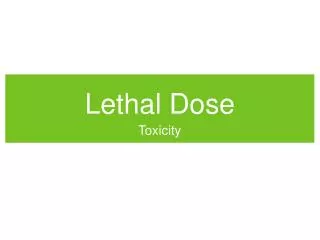 Lethal Dose