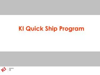 KI Quick Ship Program