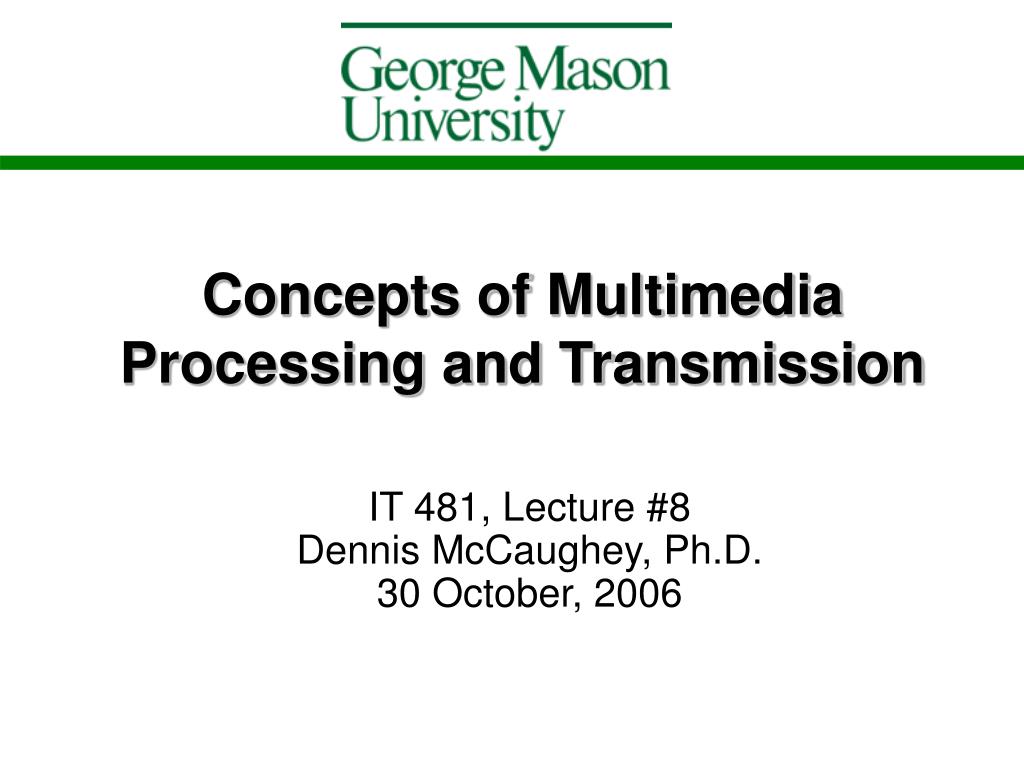 PPT - Concepts of Multimedia Processing and Transmission PowerPoint ...