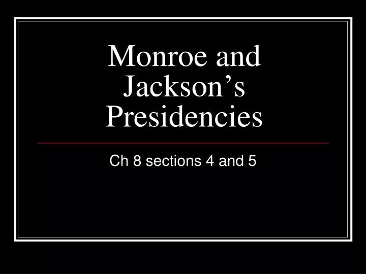monroe and jackson s presidencies