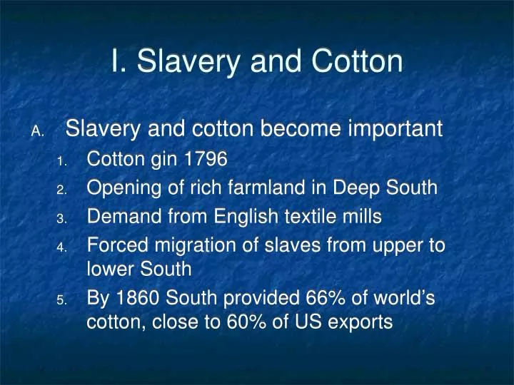 i slavery and cotton