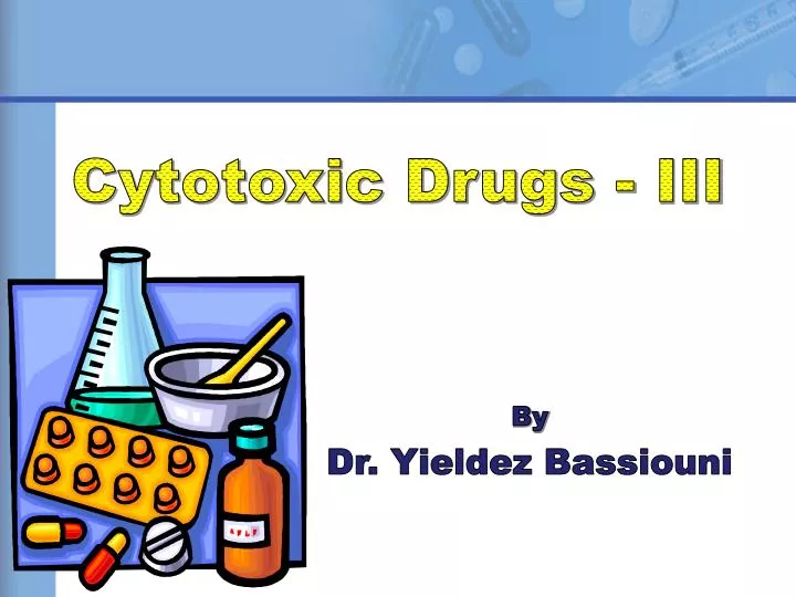 cytotoxic drugs iii