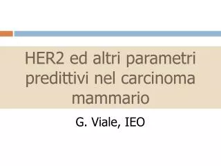 HER2 ed altri parametri predittivi nel carcinoma mammario