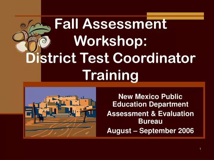 fall assessment workshop district test coordinator training