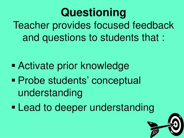 questioning teacher provides focused feedback and questions to students that