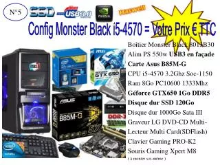 Boîtier Monster Black 8013B30 Alim PS 550w USB3 en façade Carte Asus B85M-G