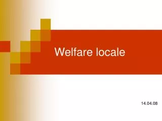 Welfare locale