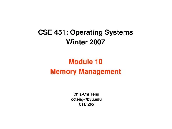 cse 451 operating systems winter 2007 module 10 memory management