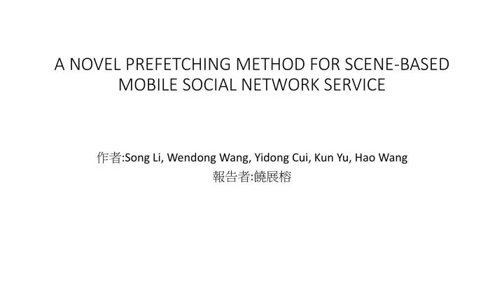 a novel prefetching method for scene based mobile social network service