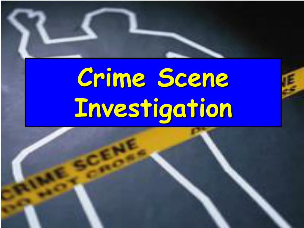PPT - Crime Scene Investigation PowerPoint Presentation, free download ...