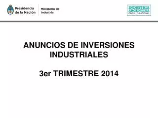 ANUNCIOS DE INVERSIONES INDUSTRIALES 3er TRIMESTRE 2014