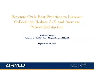 Revenue Cycle Best Practices to Increase Collections, Reduce A/R and Increase Patient Satisfaction