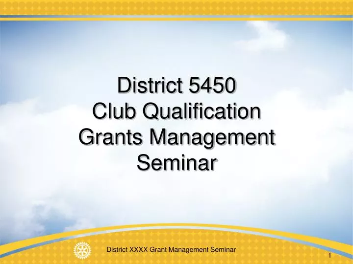 district 5450 club qualification grants management seminar