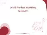 AIMS Pre-Test Workshop
