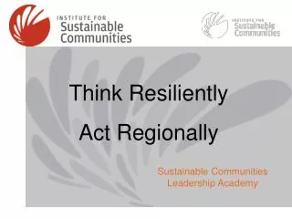 Think Resiliently Act Regionally