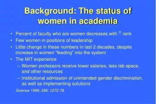 Background: The status of women in academia