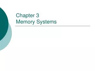 Chapter 3 Memory Systems