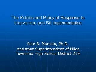 The Politics and Policy of Response to Intervention and RtI Implementation