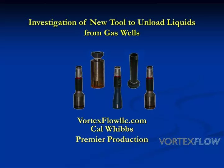 investigation of new tool to unload liquids from gas wells
