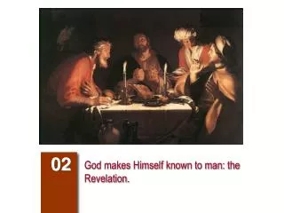 God makes Himself known to man: the Revelation.