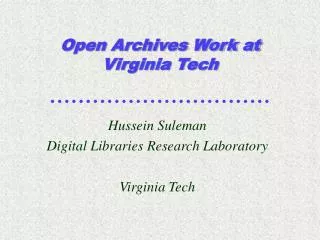 Open Archives Work at Virginia Tech
