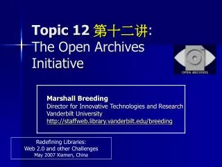 Topic 12 第十二讲 : The Open Archives Initiative
