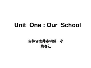 Unit One : Our School