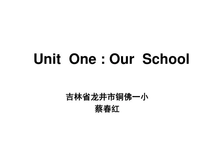 unit one our school
