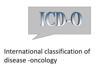 International classification of disease -oncology