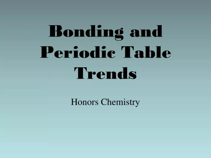 bonding and periodic table trends