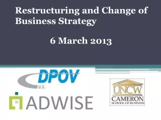 Restructuring and Change of Business Strategy
