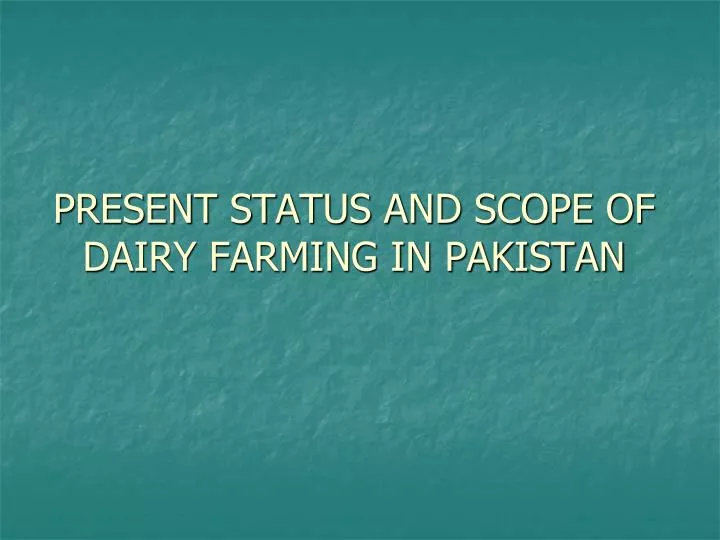 present status and scope of dairy farming in pakistan