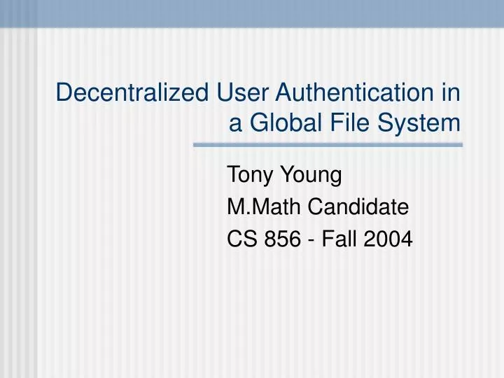 decentralized user authentication in a global file system