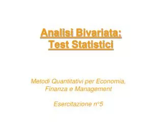 Analisi Bivariata : Test Statistici