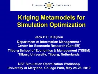 Kriging Metamodels for Simulation Optimization