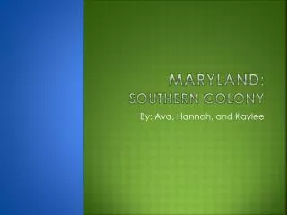 Maryland: Southern Colony