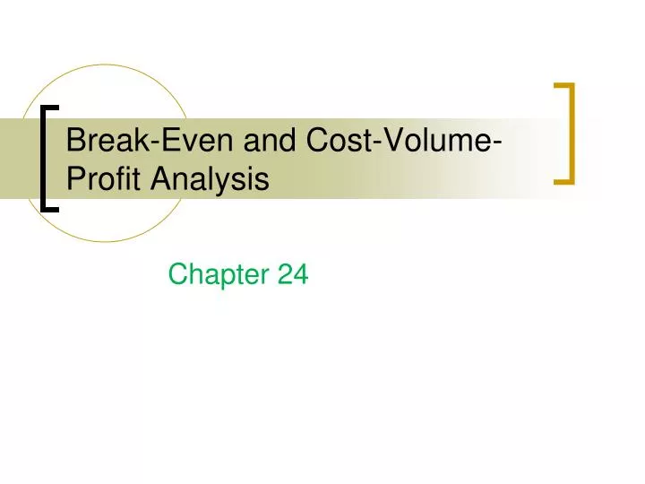 break even and cost volume profit analysis