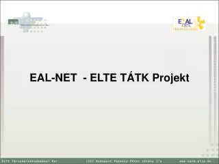 EAL-NET - ELTE TÁTK Projekt