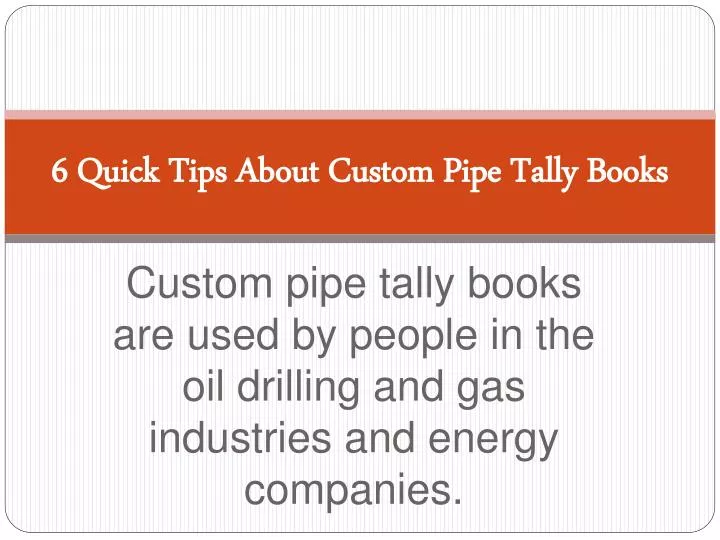 6 quick tips about custom pipe tally books