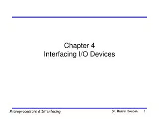 Chapter 4 Interfacing I/O Devices